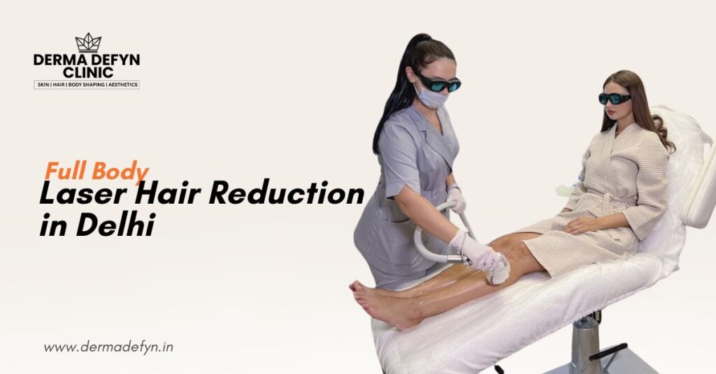 Full Body Laser Hair Reduction in Delhi
