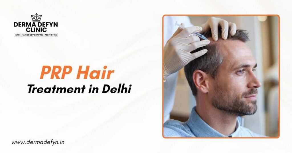 PRP Hair Treatment in Delhi